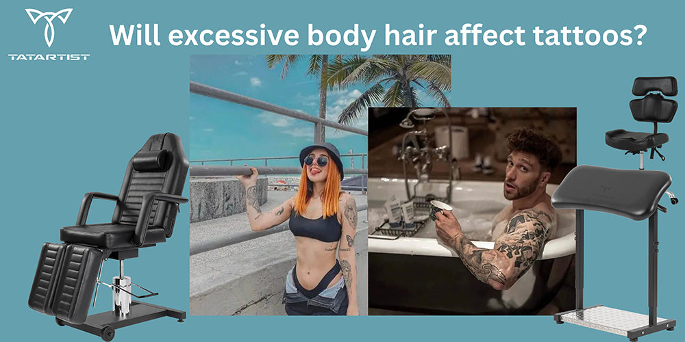 Will excessive body hair affect tattoos?